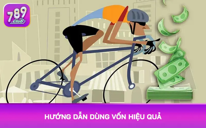 Hướng dẫn dùng vốn hiệu quả