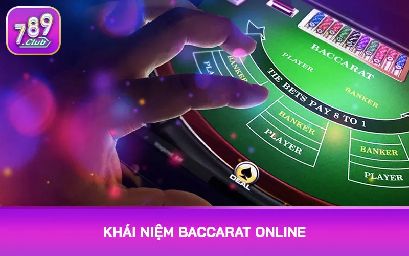 Khái niệm baccarat online